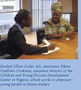 Student Jillian Cadet, left, interviews Nkem Oselloka-Orakwue, executive director of the Children and Young Persons Development Center in Nigeria, which works to empower young people as future leaders.
