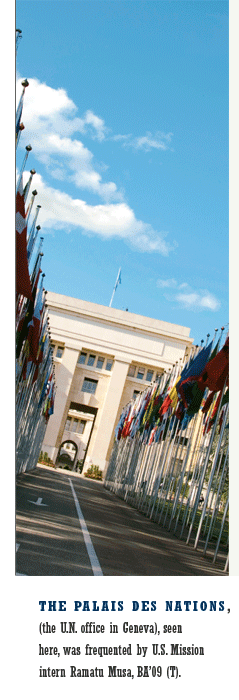 The Palais des Nations, (the U.N. office in Geneva), was frequented by U.S. Mission intern Ramatu Musa, BA'09 (T).