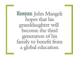 Kenyan John Mangeli hopes his granddaughter will become the third generation of his family to benefit from a global education.