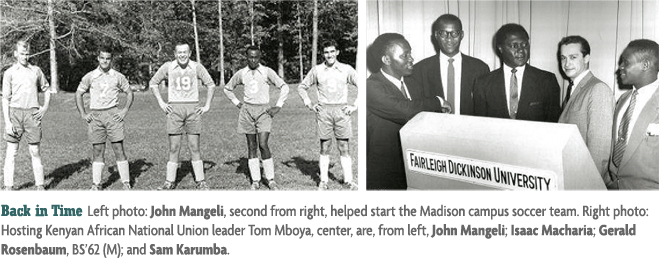 Back in Time: Left Photo: John Mangeli, second from right, helped start the Madison Campus Soccer team. Right photo: Hosting Kenyan African National Union leader Tom Mboya, center, are, from left, John Mangeli; Isaac Macharia; Gerlad Rosenbaum, BS62 (M); and Sam Karumba.