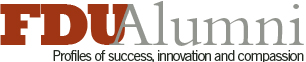 FDU Alumni — Profiles of success, innovation and compassion