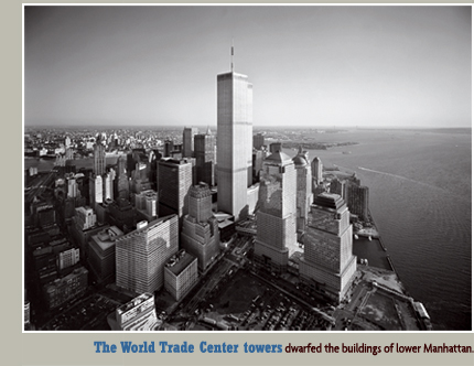 The World Trade Center Towers dwarfed the buildings of lower Manhattan.