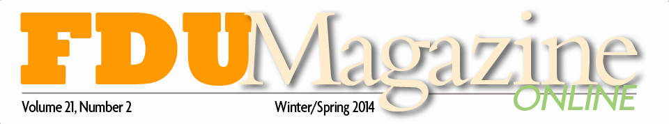 FDU Magazine — Winter/Spring 2014
