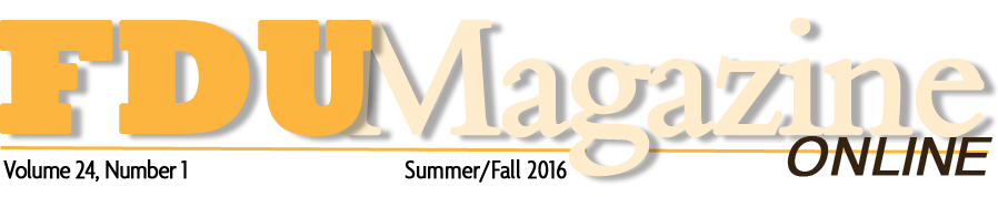FDU Magazine — Summer/Fall 2016